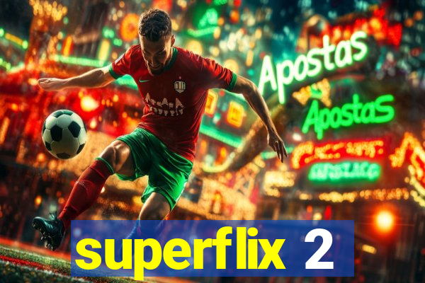 superflix 2